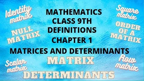 CLASS 9TH DEFINITIONS OF MATRICES AND DETERMINANTS CHAPTER 1 #SMARTSTUDYSOLUTIONS