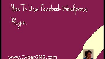 How To Use The Facebook Wordpress Plugin