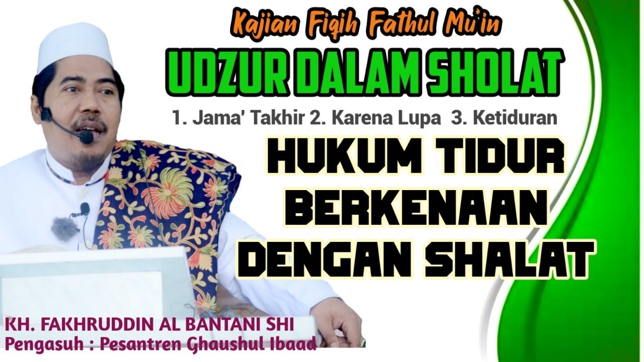Kajian Fiqih Fathul Mu'in || 3 Udzur Dalam Shalat || Hukum Tidur Berkenaan Dengan Shalat