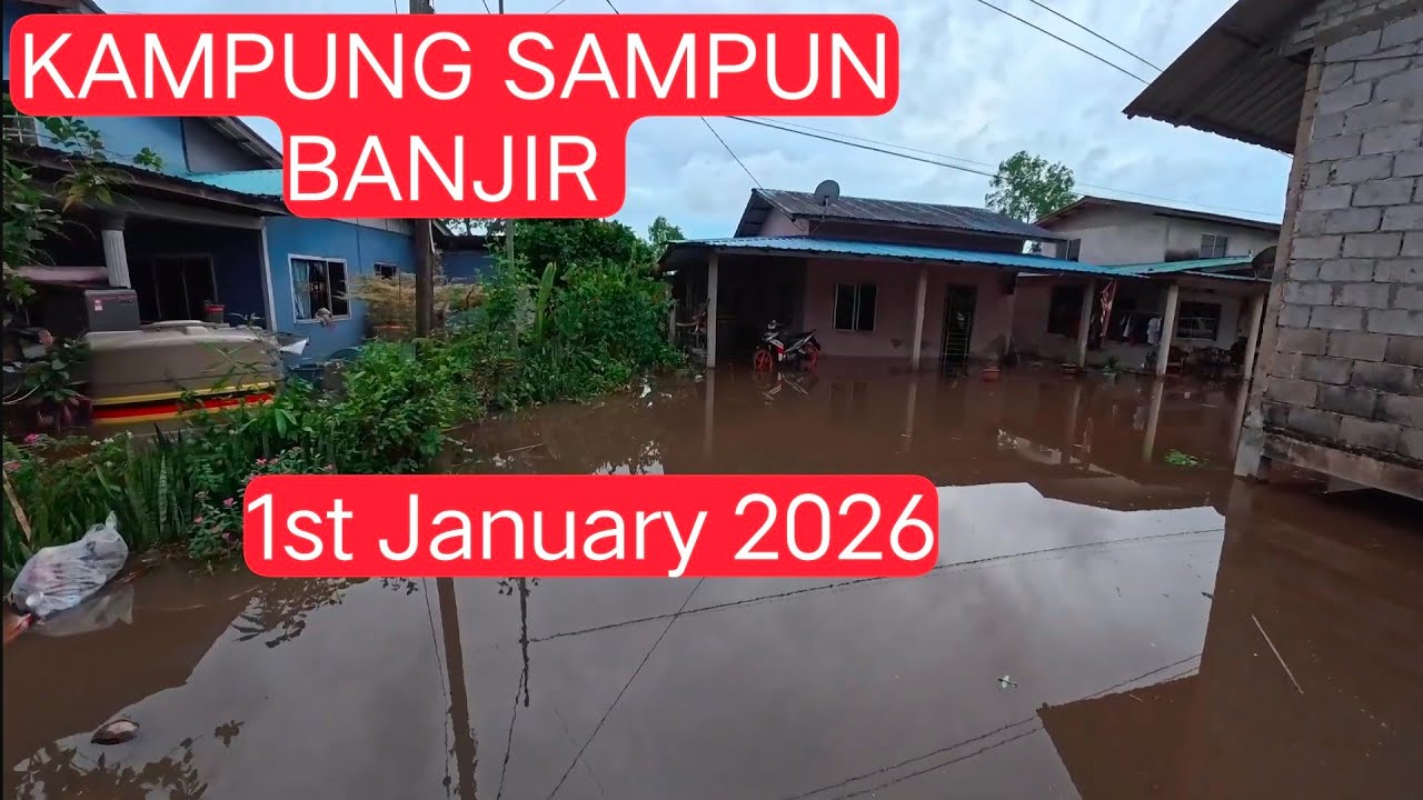 Keadaan Kampung Sampun Di Landa Banjir, Kota Samarahan Sarawak