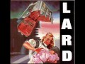 Lard - Can God Fill Teeth?