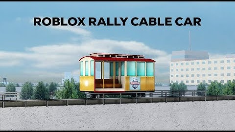 ROBLOX Rails Unlimited | April Fools 2021 | ROBLOX Rally Cable Car (Without Distortion)