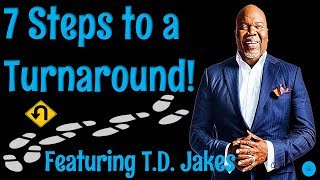 🔵 TD Jakes - 7 Steps to a Turnaround (Make It Happen!) - Motivational Video! by Sheryl Speaks 1,583,363 views 5 years ago 51 minutes