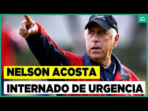 Exentrenador de la selección chilena Nelson Acosta internado de urgencia en Rancagua