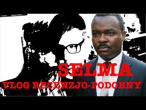 Selma | Vlog/Recenzja filmu [Uknek]
