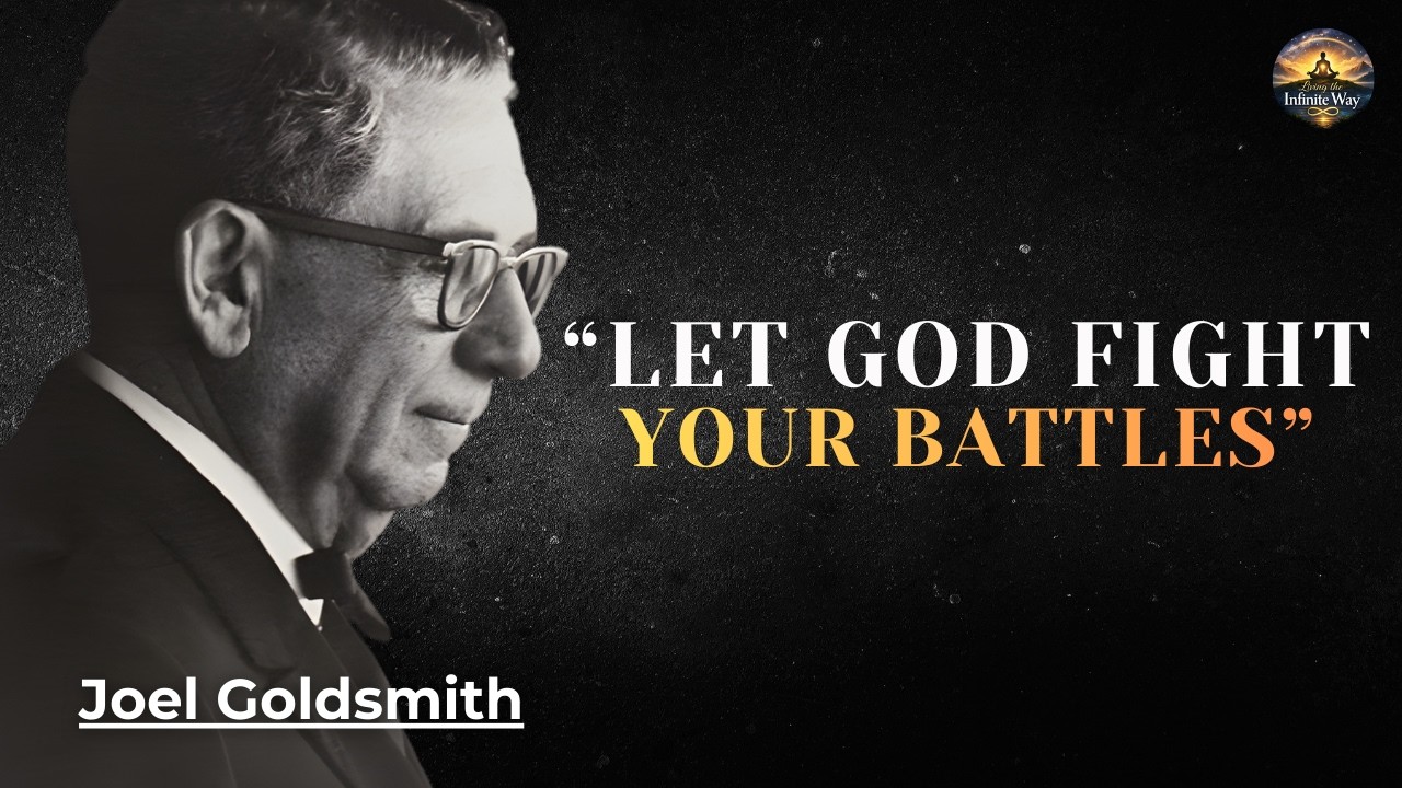 Joel Goldsmith: LET GOD FIGHT YOUR BATTLES – STAND STILL AND WATCH THE MIRACLE