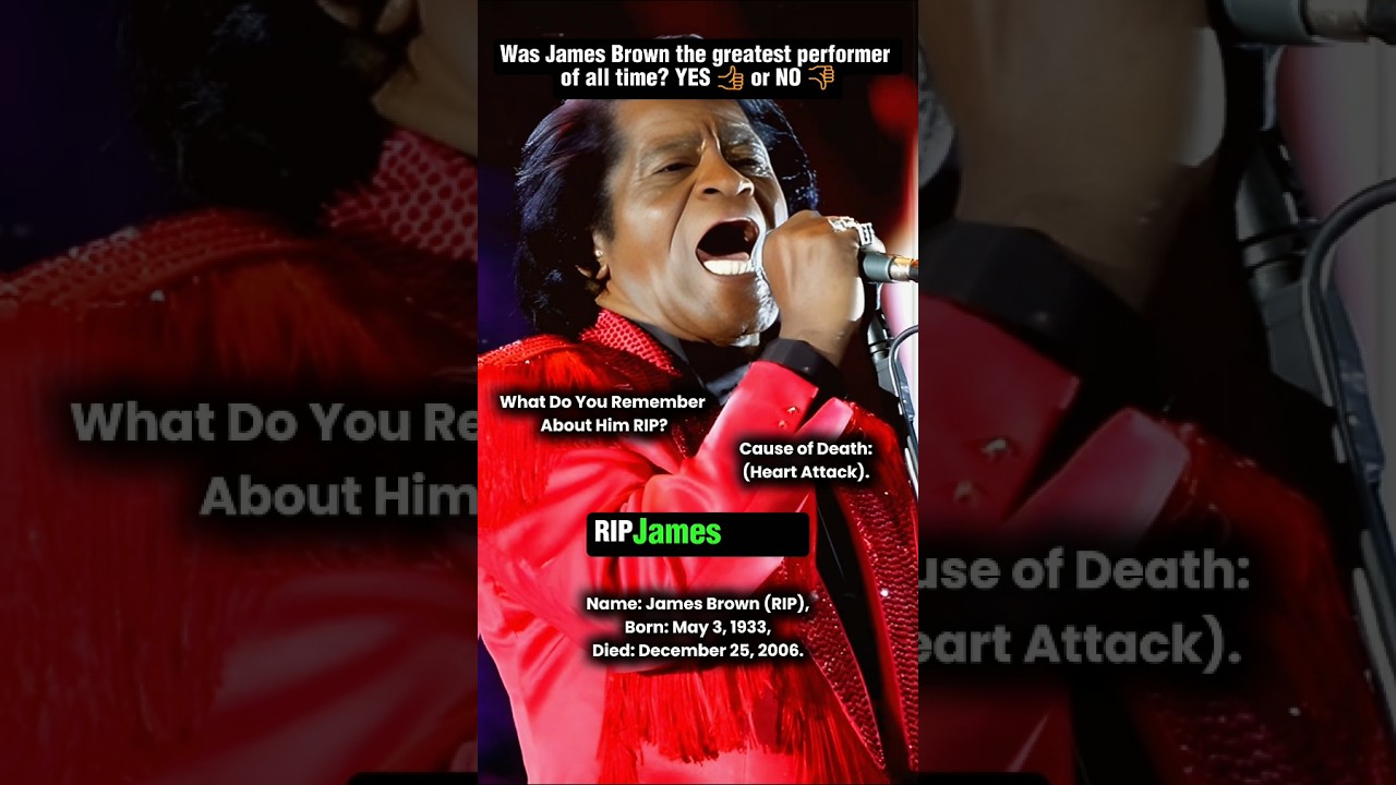 RIP James Brown (1933–2006) - The Godfather of Soul Legendary Voice, Dance Icon and Music Pioneer