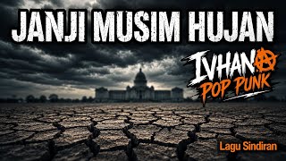Janji Musim Hujan | Lagu Pop Punk Sindiran Halus [  Lirik Video]