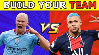 Create Your Dream Team - WHICH DO YOU PREFER? CHOOSE PLAYERS TO BUILD YOUR TEAM ⚽
