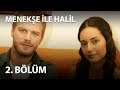 Menekşe İle Halil 2 Bölüm Full Bölüm