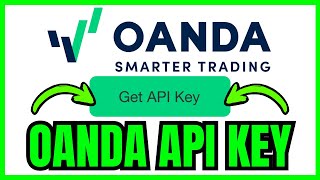 How To GET Oanda API (QUICK & EASY) 2026