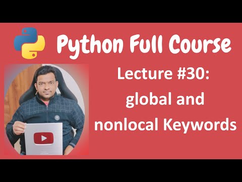 global and nonlocal Keywords in Python | Python Tutorial | Python Full Course - Lecture #30