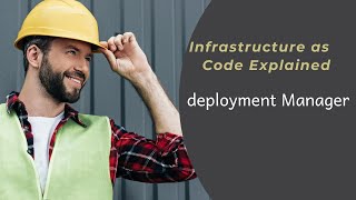 Build Cloud Infrastructure Automatically | Google Cloud Deployment Manager