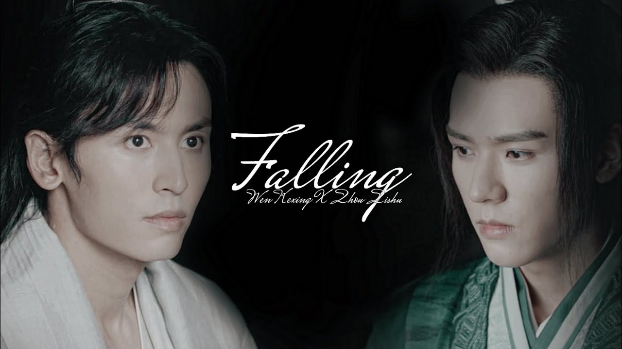 Wen Kexing ✘ Zhou Zishu | Falling