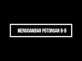 Menggambar Potongan B-B