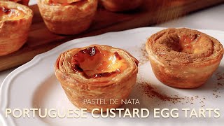 ◆ สูตรทาร์ตไข่สังขยาโปรตุเกส ◆ Pastel de Nata / Flaky Creamy Portuguese Custard Egg Tart