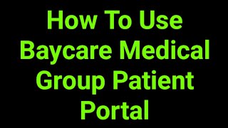 How To Use Baycare Medical Group Patient Portal