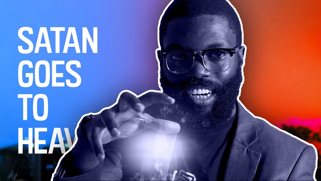 Satan Goes to Heaven?!