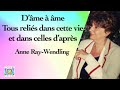 Dme  me  tous relis dans cette vie et dans celles daprs anne ray wendling 18