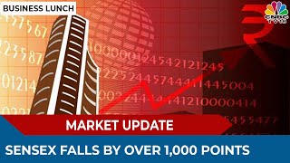 Sensex Falls By Over 1,000 Points & Nifty Down By 300 Odd Points | Business Lunch | CNBC TV18