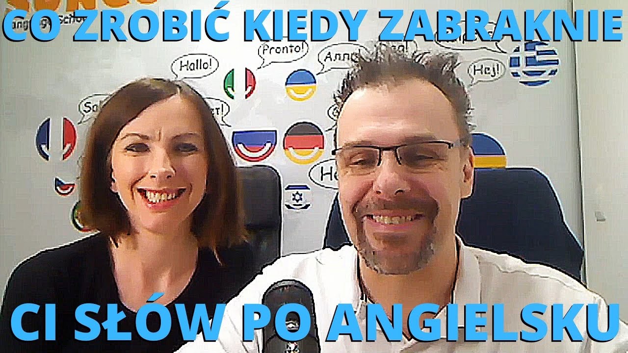 CO ZROBIĆ KIEDY ZABRAKNIE CI SŁÓW PO ANGIELSKU? Zapraszamy na