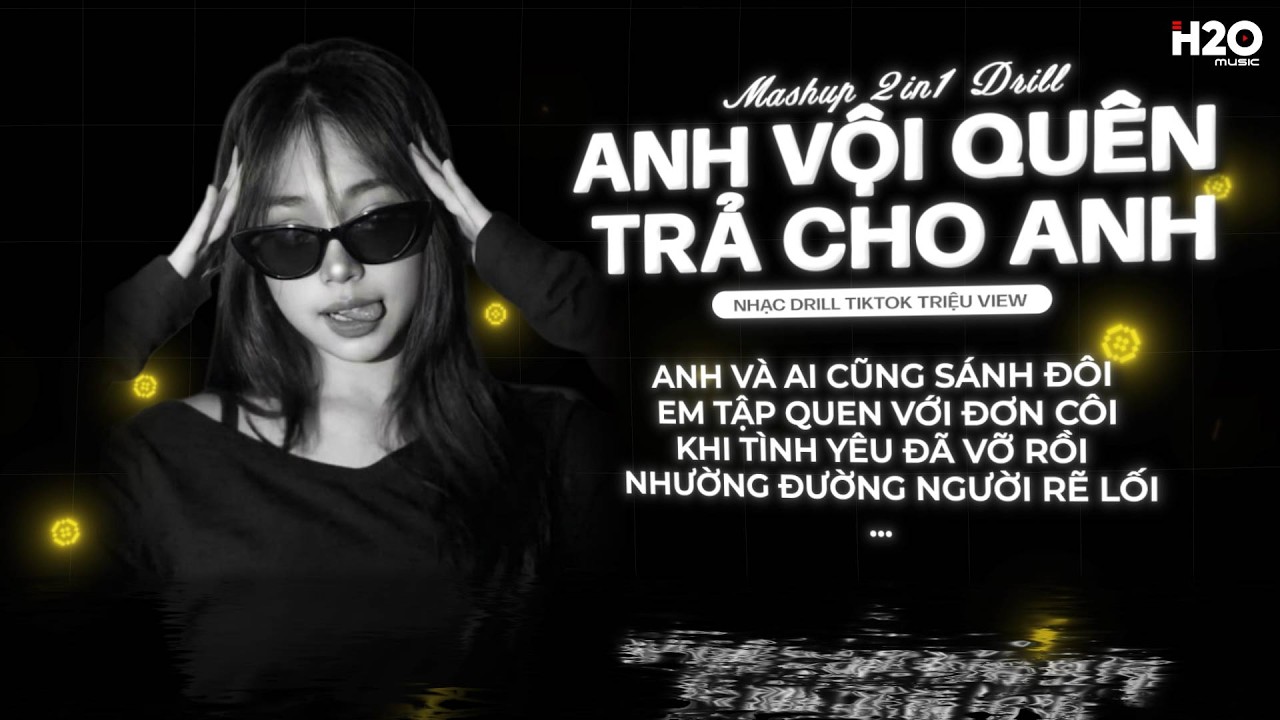 Mashup 2in1 Drill Mix - Anh Vội Quên x Trả Cho Anh Drill ( Prod Young_Tachi ) Nguyễn Thạc Bảo Ngọc
