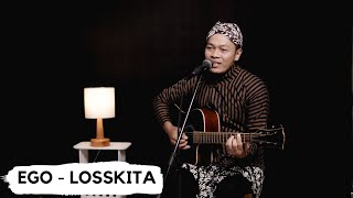 EGO - LOSSKITA | COVER BY SIHO LIVE ACOUSTIC