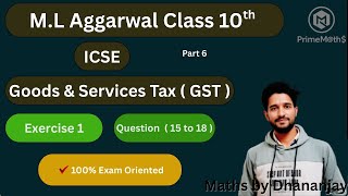 GST Class 10 ICSE | ML Aggarwal Exercise 1 Question 15–18 | Complete Explanation