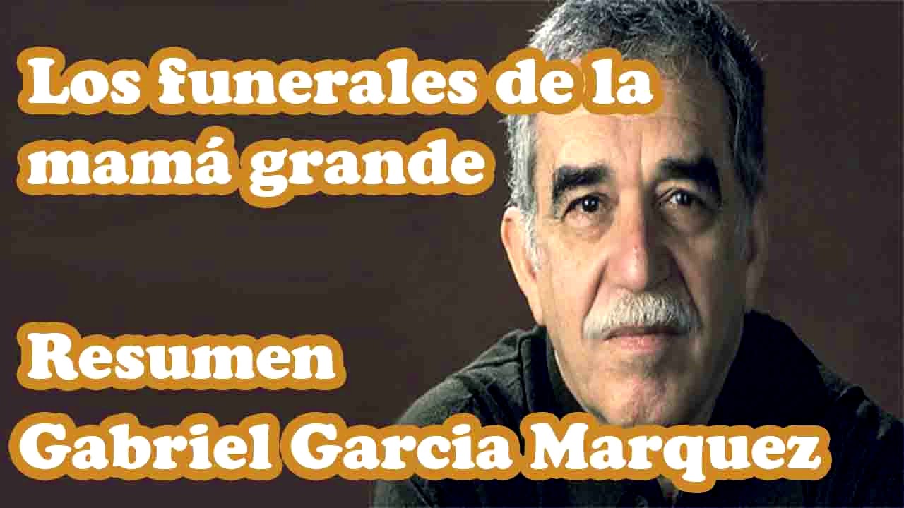 Los Funerales De La Mamá Grande – Gabriel Garcia Marquez (Resumen