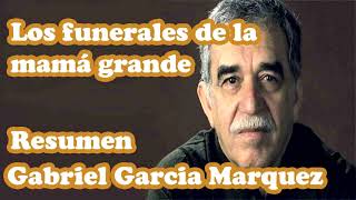 Los Funerales De La Mamá Grande – Gabriel Garcia Marquez (Resumen, Análisis Y Reseña)