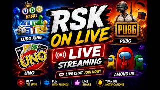 RSK ON LIVE - Day : 18 Stream 3 LUDO & UNO & PUBG & AMOUNG US #liv