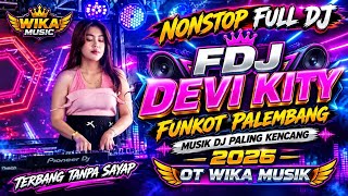 TERBANG TINGGI ‼️ OT WIKA MUSIK ‼️FULL DJ TERBARU ‼️ FDJ DEVI KITY ‼️ MUSIK PALING KENCANG ‼️ 