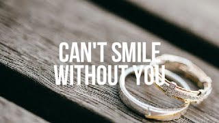 Barry Manilow - Can't Smile Without You (Lyrics)