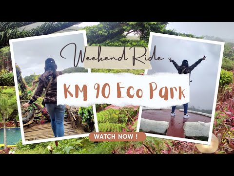 Weekend Ride to KM 90 Eco Park & Restaurant *Little Baguio of the South | Grace Selva