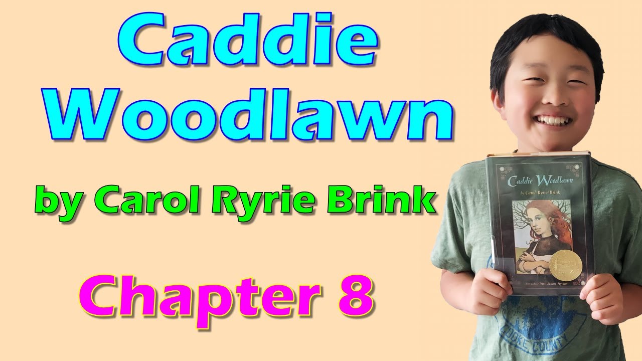 Caddie Woodlawn, Chapter 8 YouTube