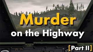 ShackTac - Murder on the Highway (Part II)