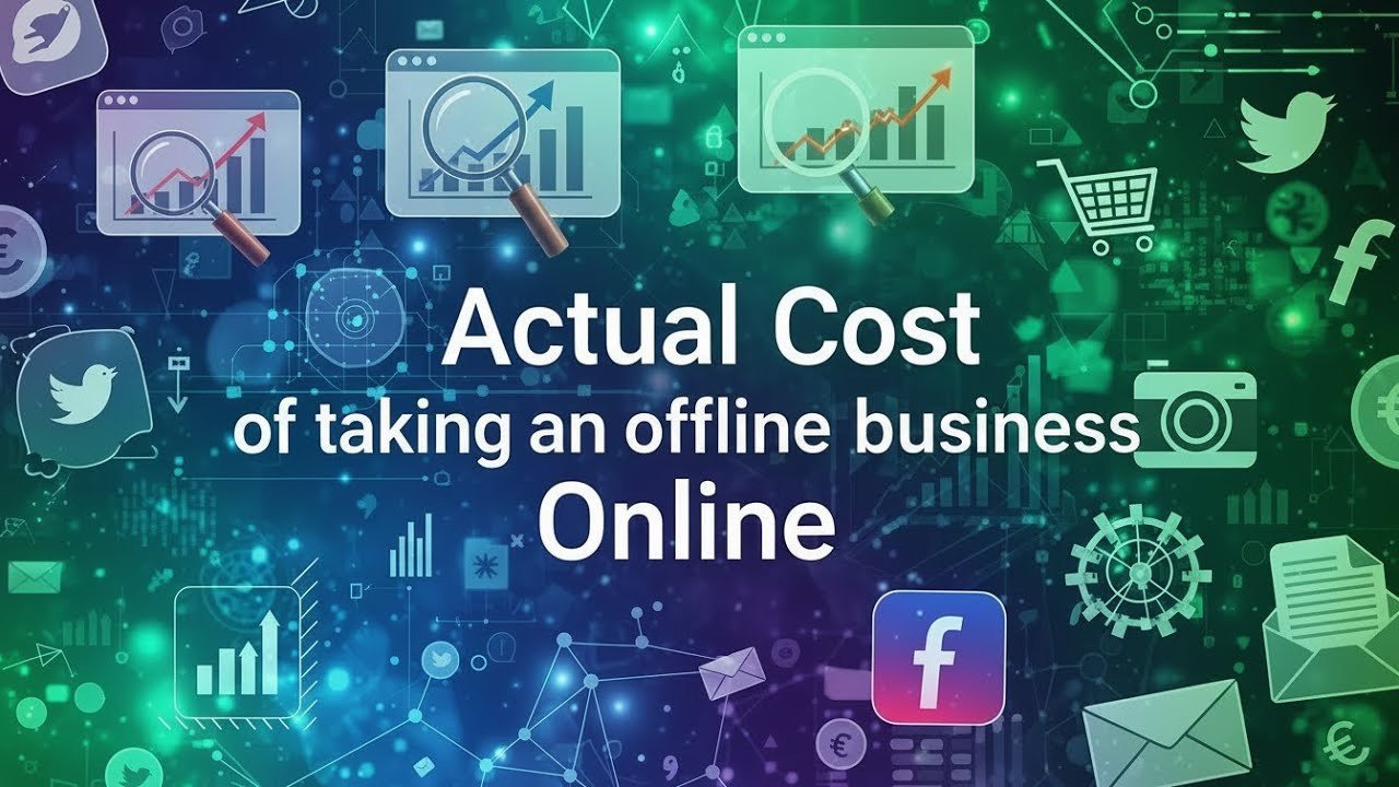 Actual Cost of taking an offline business Online (Calculations inside)