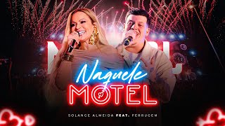 Solange Almeida, Ferrugem - Naquele Motel (Ao Vivo em Aracaju)