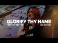 Glorify Thy Name | Nicole Henderson | Worship Moment