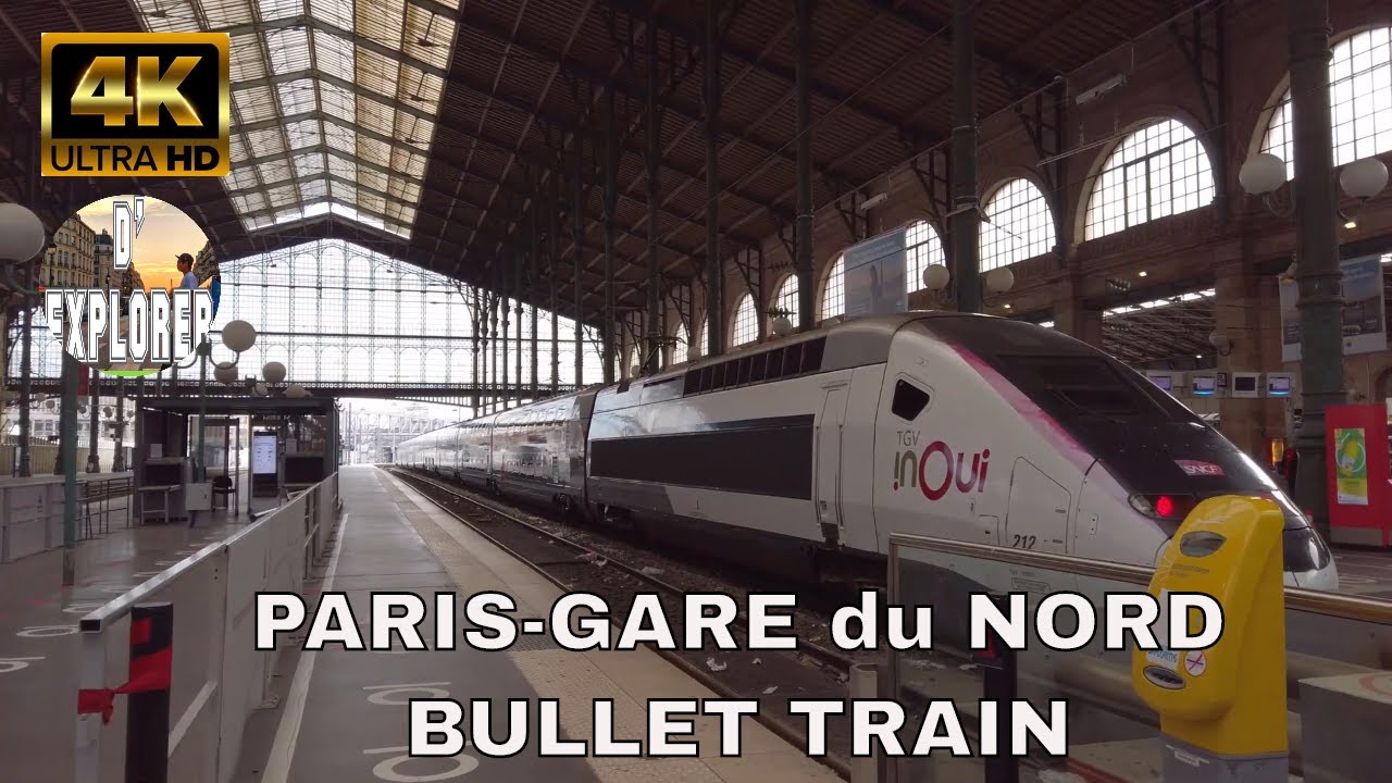 PARIS GARE du NORD》Train Station HighSpeed Train 2020【4K】