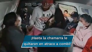 ¡Celulares, mochilas y hasta la chamarra!: Captan otro asalto en combi del Edomex