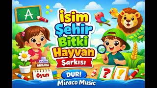 İsim Şehir Bitki Hayvan Oyunlu Çocuk Şarkısı Öğretici & Eğlenceli