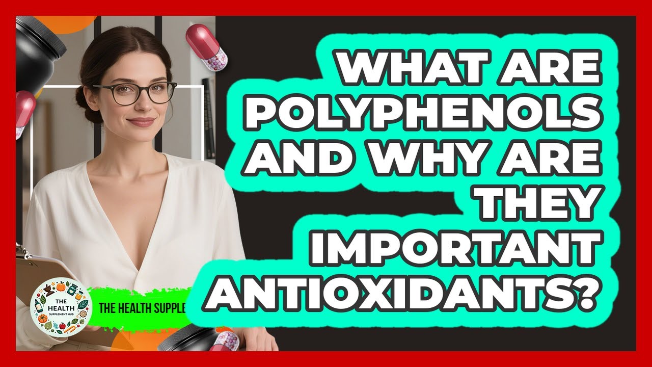 What Are Polyphenols And Why Are They Important Antioxidants? - The ...