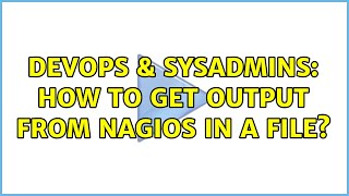 Famous DevOps & SysAdmins: How to get output from Nagios in a file? Net Worth