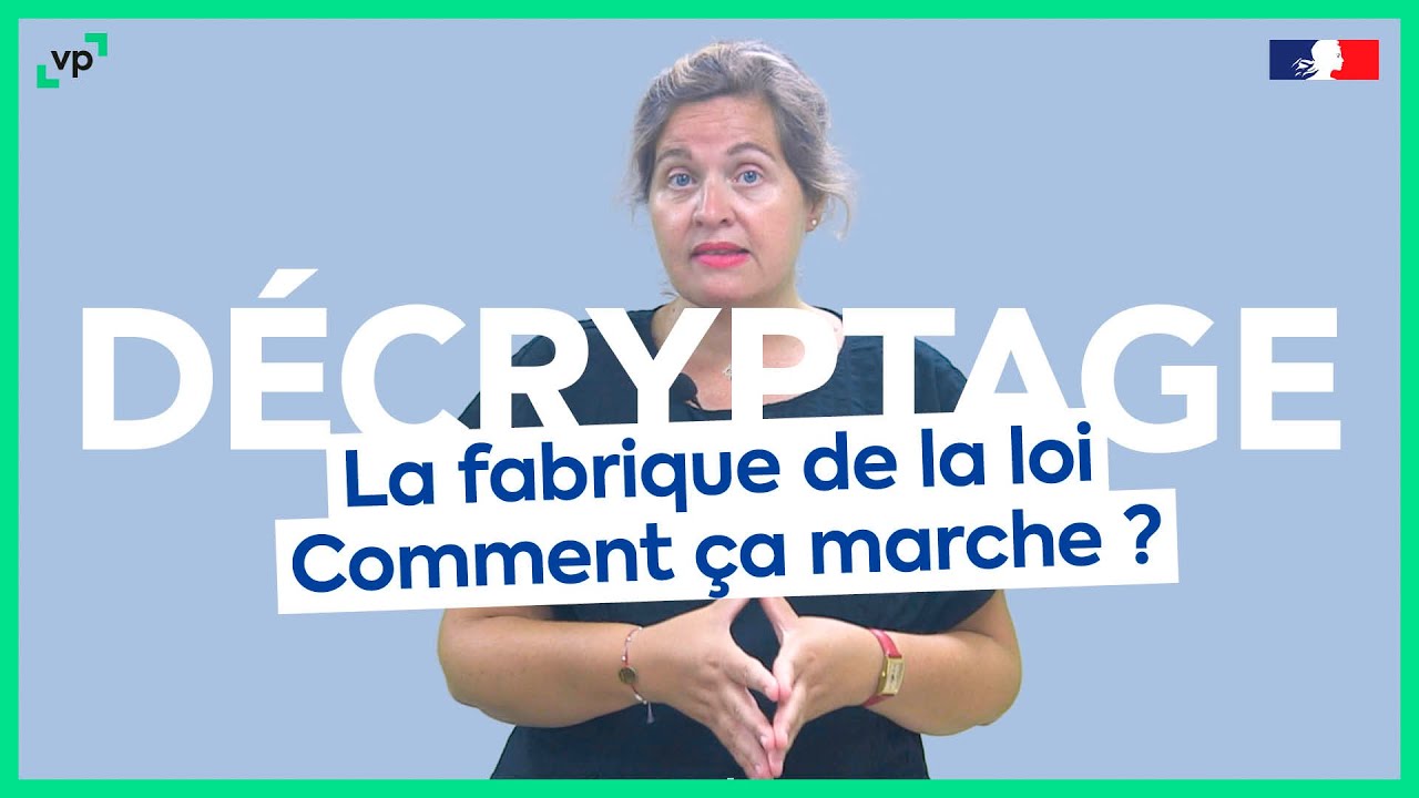 La fabrique de la loi, comment ça marche ? - YouTube