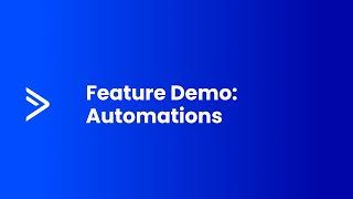 Feature Demo: Automations