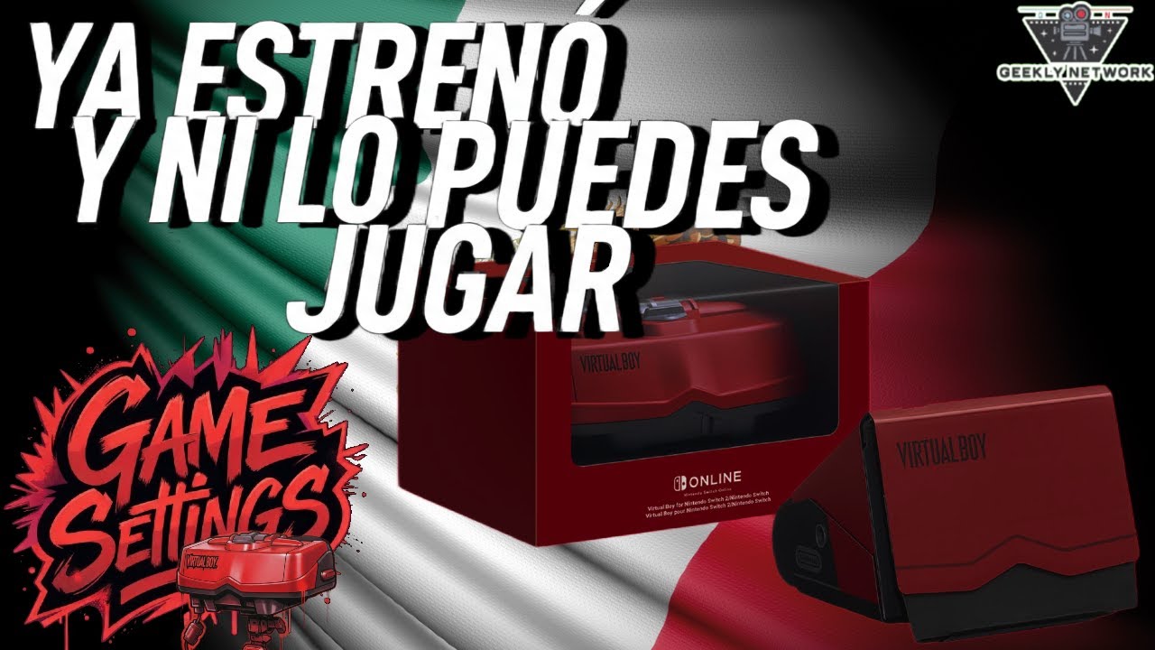 Nintendo deja sin VirtualBoy a México y LATAM - Game Settings Podcast 11