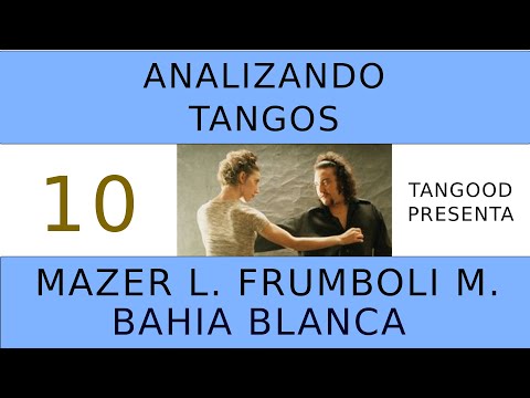 Aprender tango analizando Learn tango analyzing Frumboli Mazer Bahia Blanca 10
