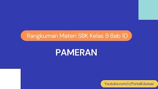 Rangkuman Materi SBK Kelas 9 Bab 10: Pameran screenshot 3
