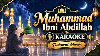 Muhammad Ibni Abdillah Karaoke | Tanpa Vokal | Lirik Arab Latin Berjalan 🎵 Oud Arabian Version